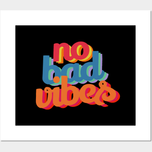 No Bad Vibes Posters and Art